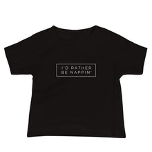 Load image into Gallery viewer, BLACK Nappin&#39; - Baby T-Shirt
